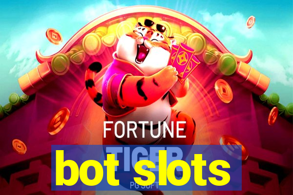 bot slots